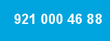 921 000 46 88